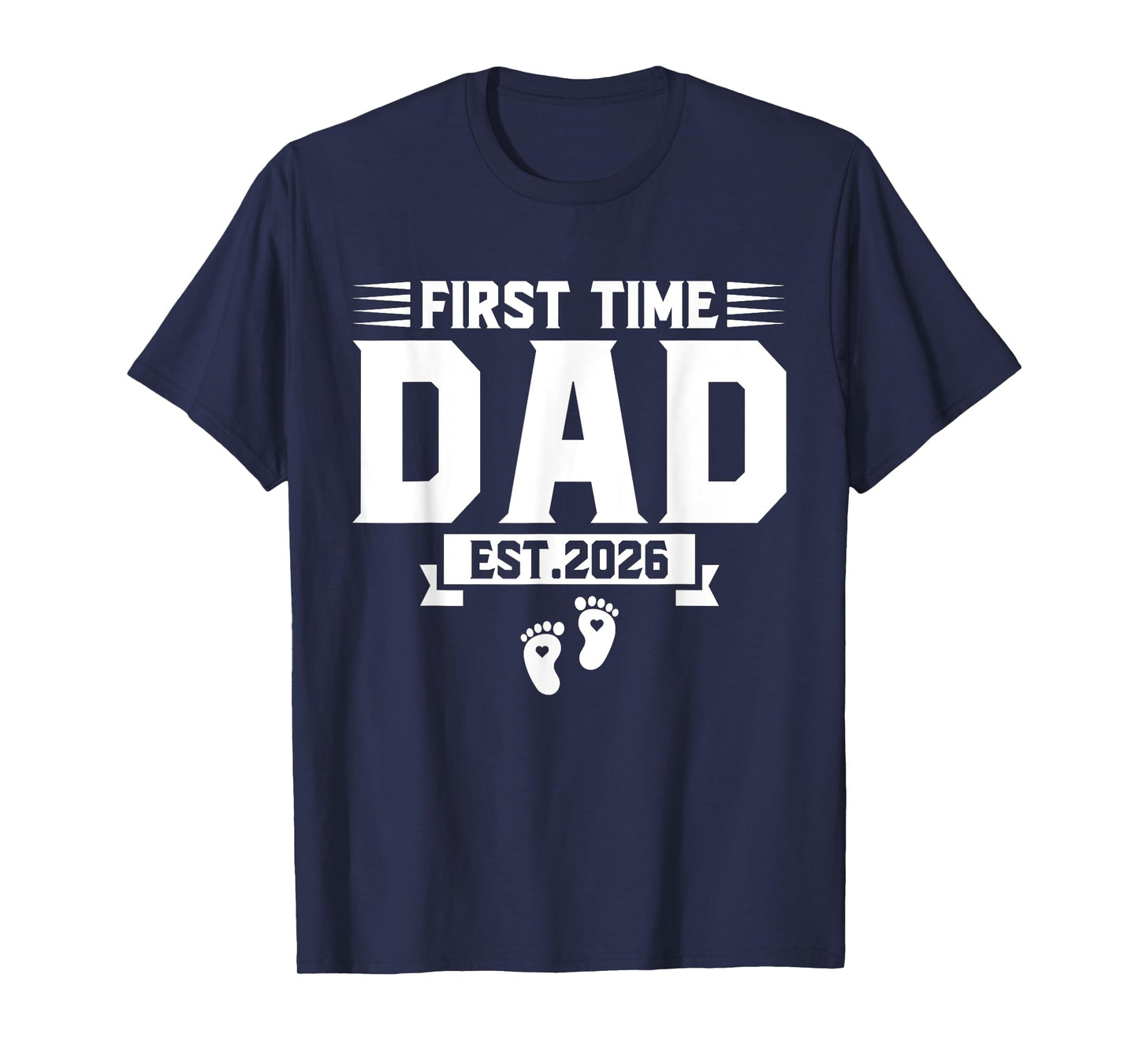 First Time Dad 2026 Dad Promoted To Dad est 2026 New Daddy T-Shirt