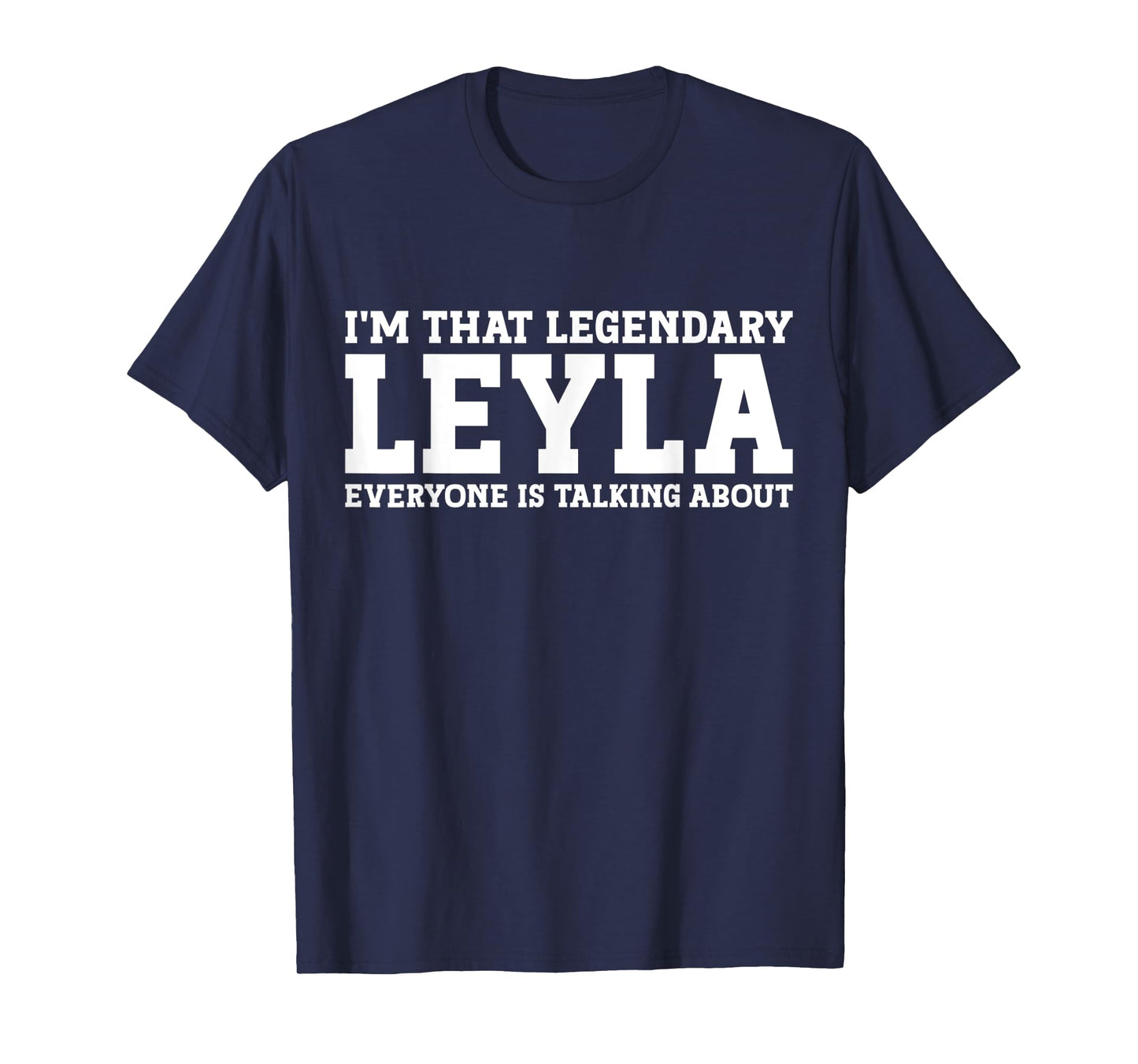 Leyla Personal Name Women Girl Funny Leyla T-Shirt