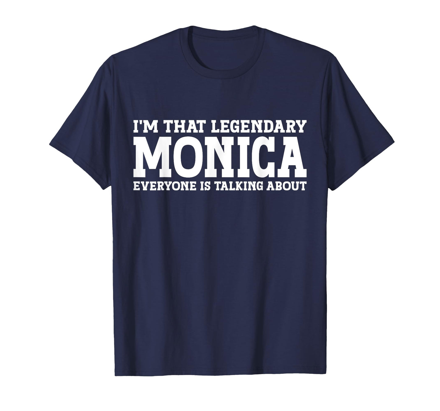 Monica Personal Name Women Girl Funny Monica T-Shirt