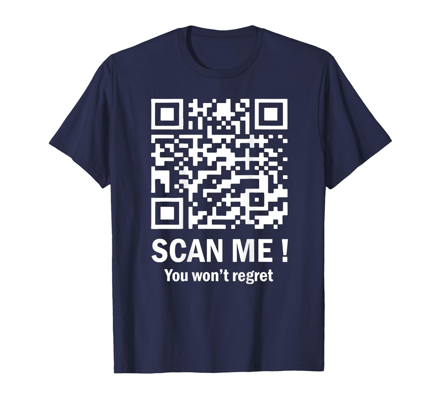 Scan Me You Won't Regret It Funny QR Trump Dance (on back) T-Shirt