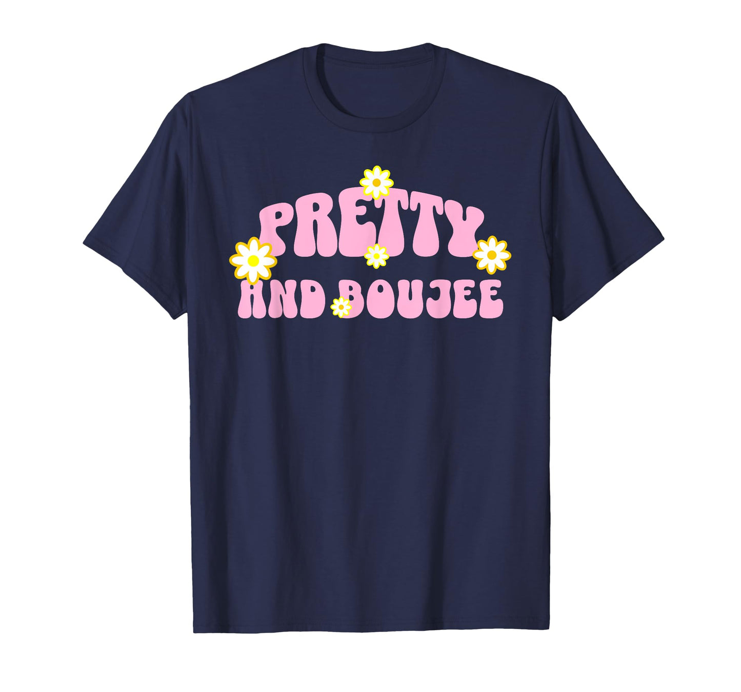 Retro Pretty & Boujee Ladies Girls Cute Funny T-Shirt