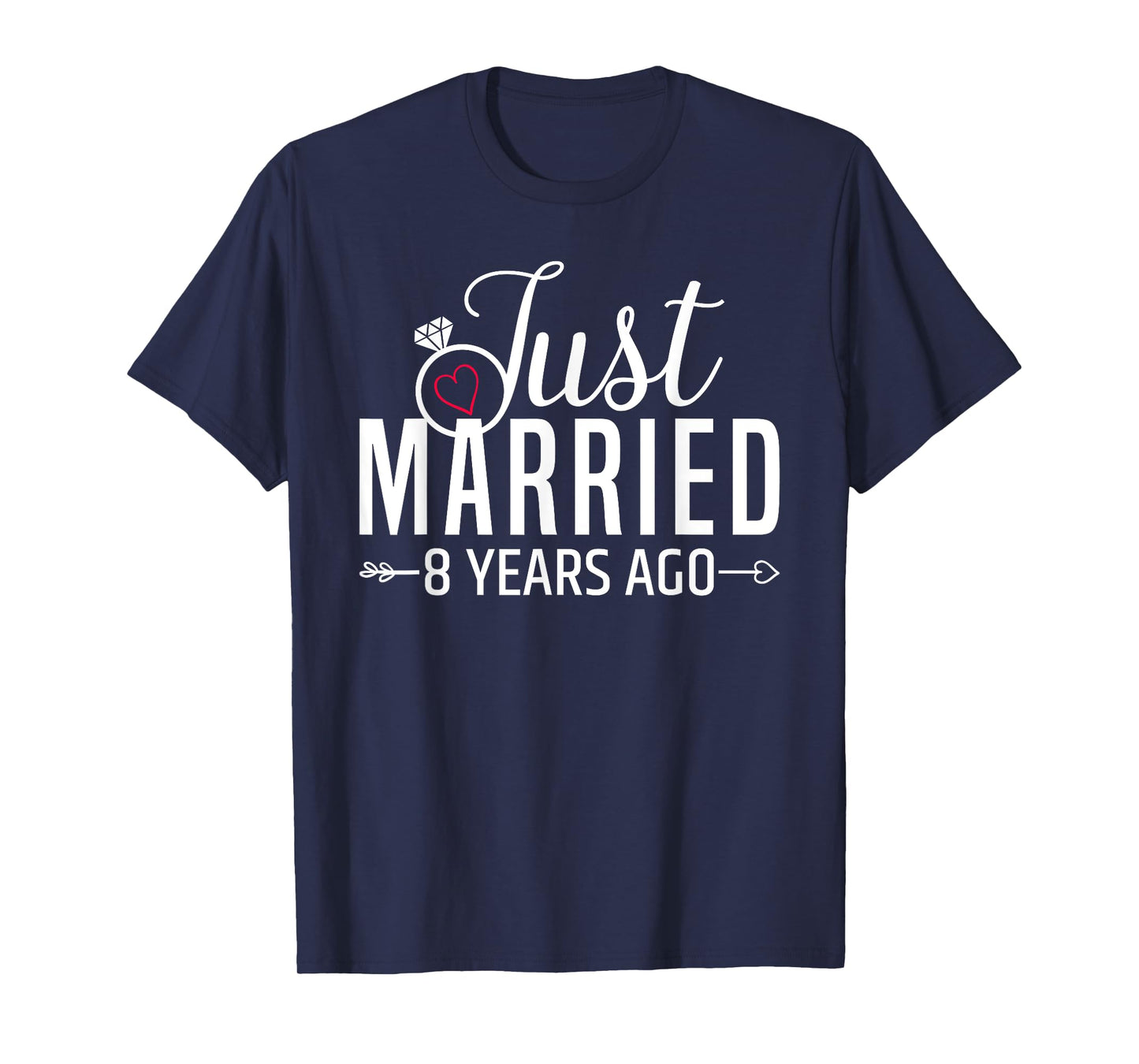 Just Married 8 Years Ago Men Women 8th Wedding Anniversary T-Shirt