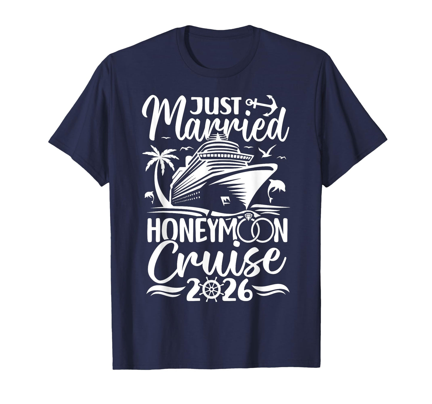 Honeymoon Cruise for Matching Couples 2026 Just Married T-Shirt