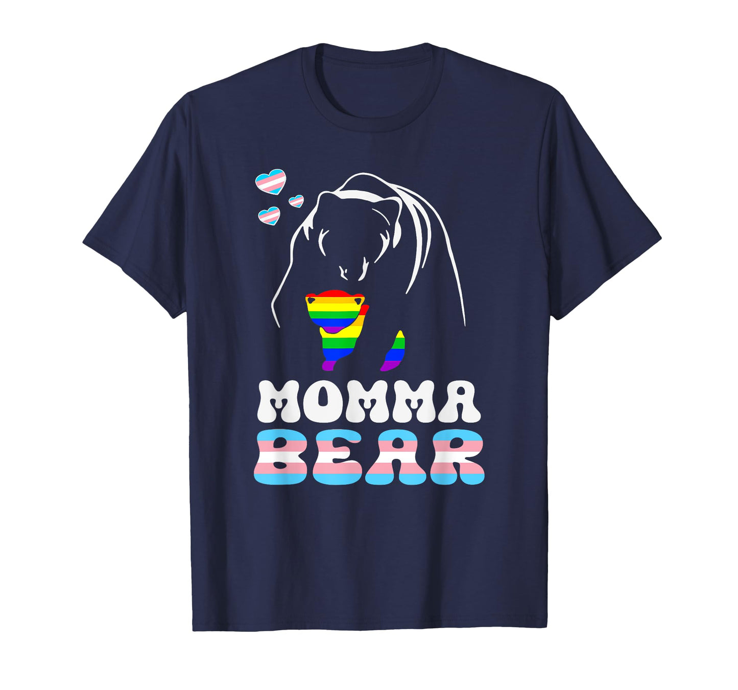 LGBT Mama Momma Bear Gay Pride Proud Momma Nana Trans T-Shirt