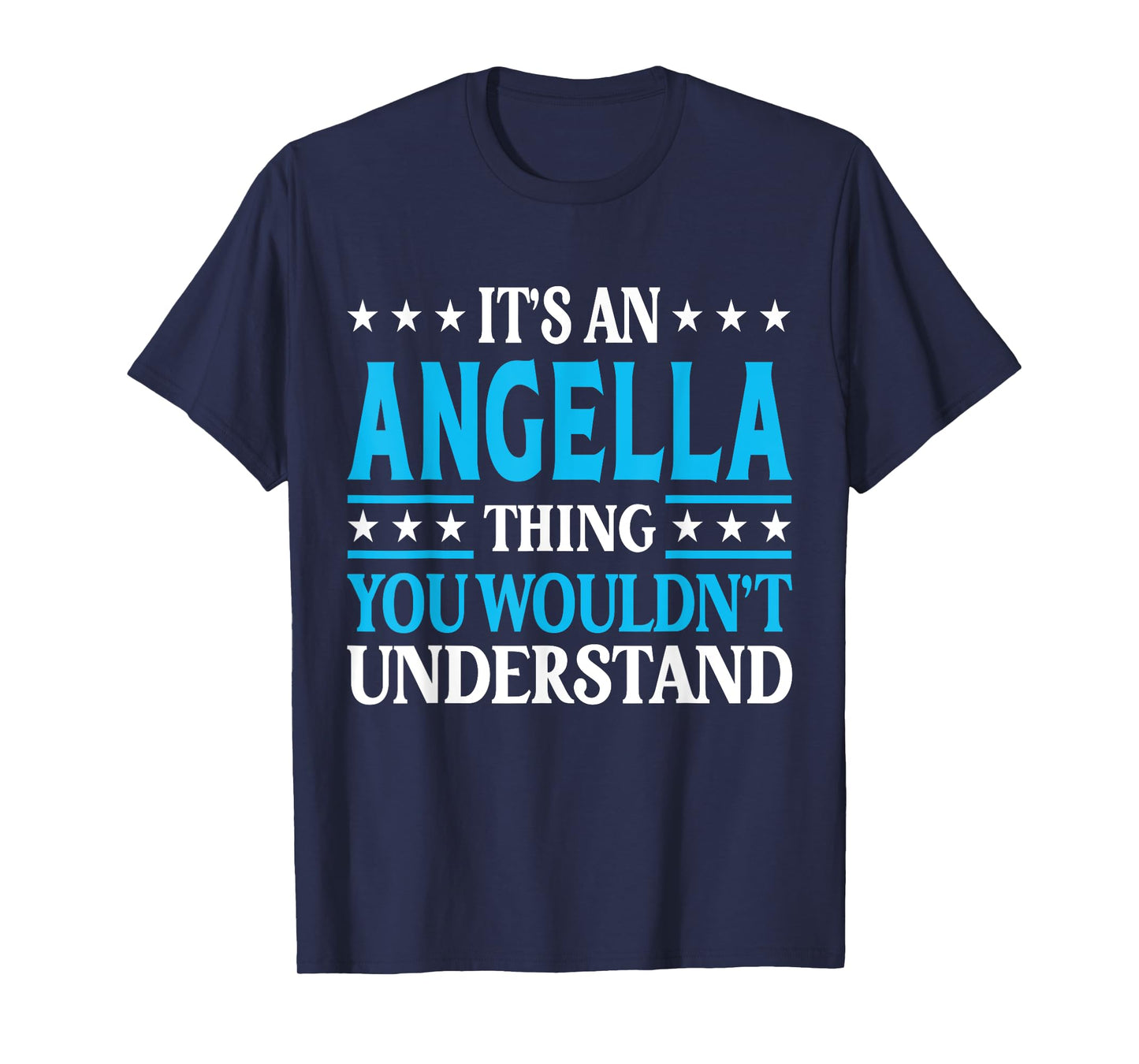 It's An Angella Thing Wouldn't Understand Girl Name Angella T-Shirt