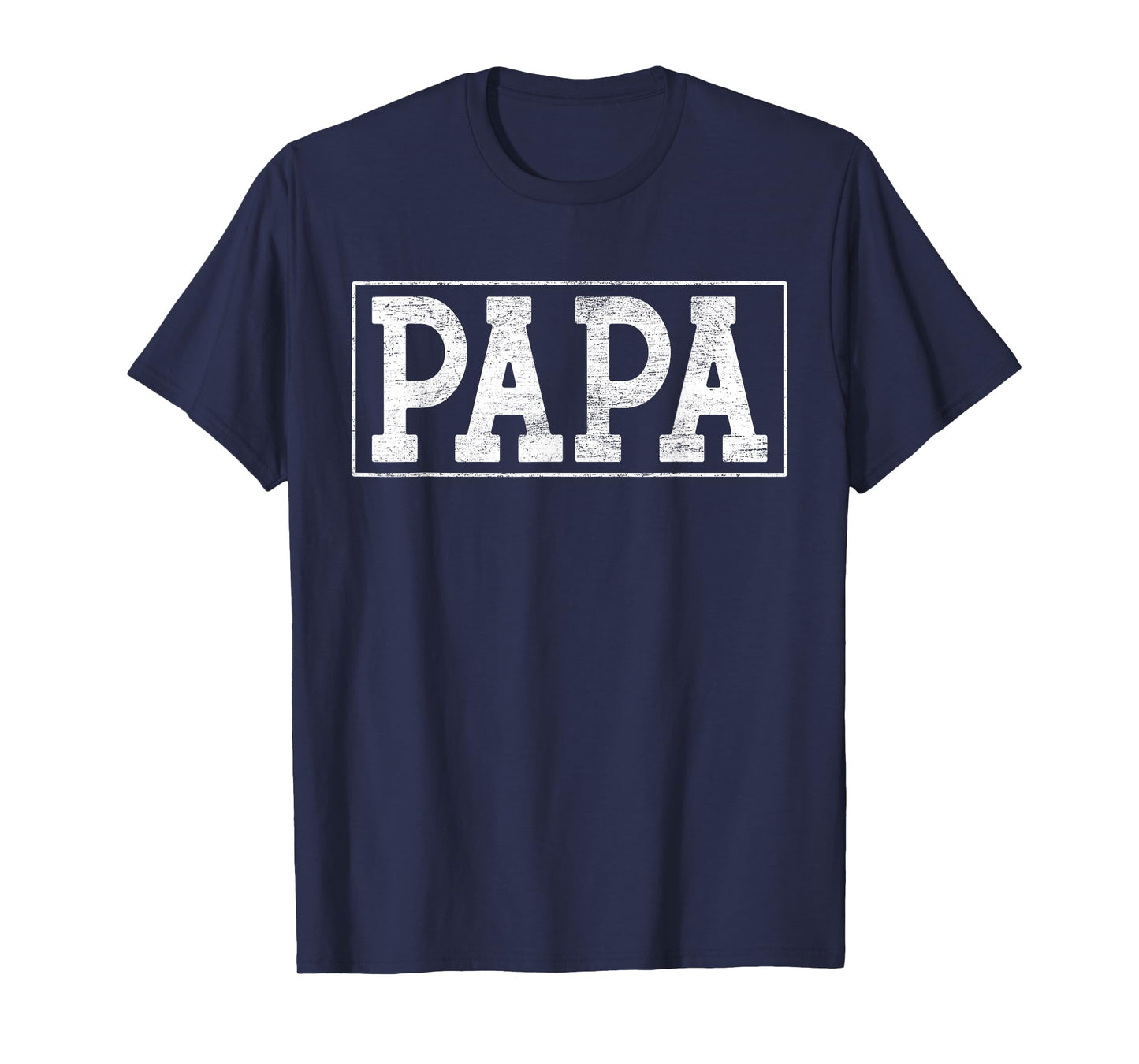Papa - Best Papa Ever Father's Day Papa - Birthday Papa T-Shirt