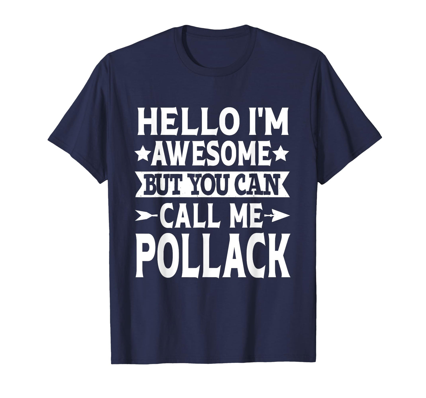 Pollack Surname Call Me Pollack Family Last Name Pollack T-Shirt