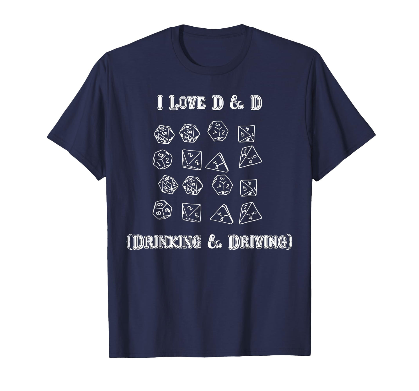 I Love D And D Drinking and Driving Funny Gamer D20 Lover T-Shirt