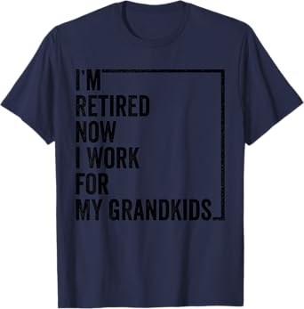 I’m Retired Now I Work For My Grandkids Retro Vintage T-Shirt