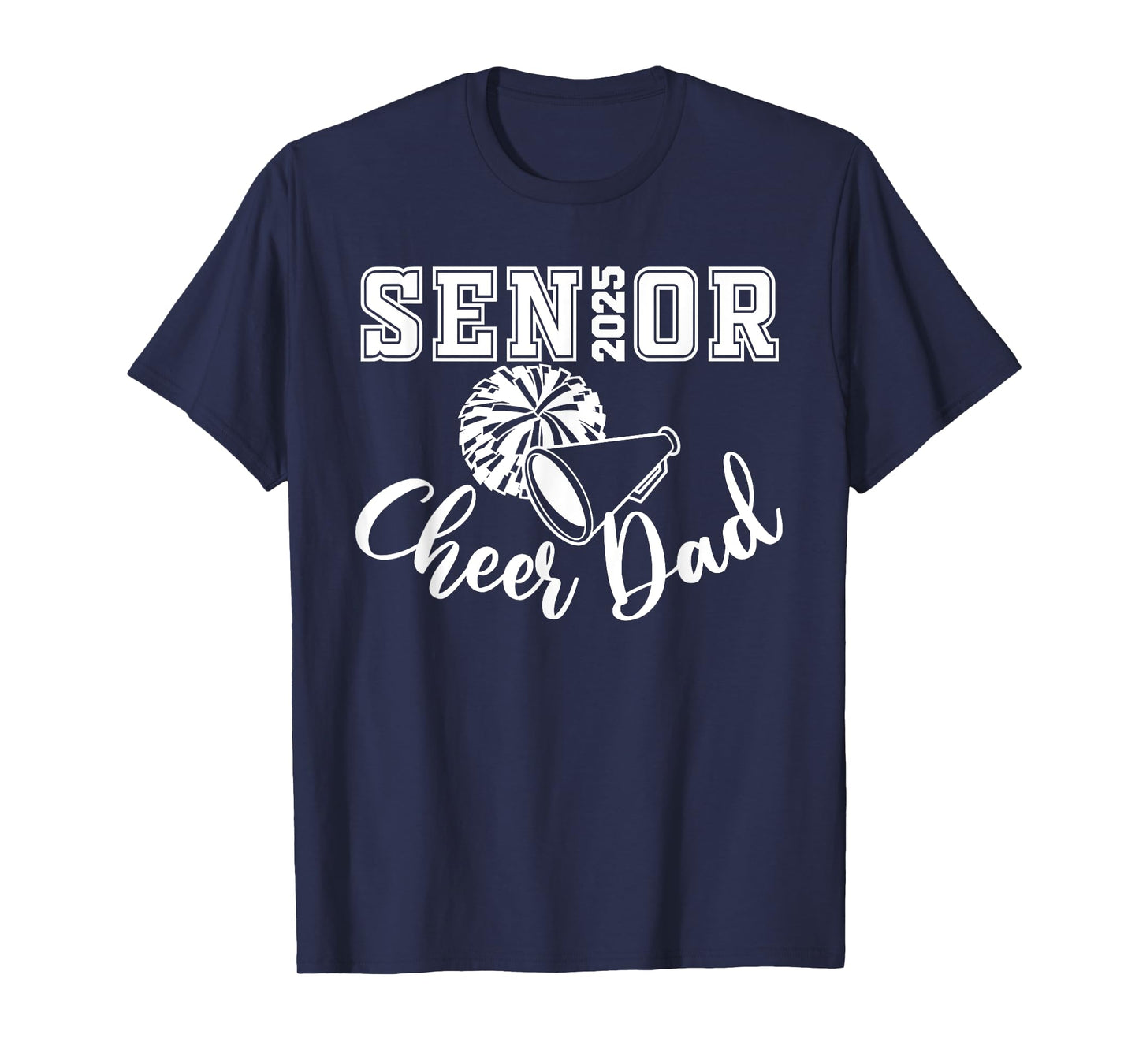 Senior 2025 Cheer Dad Cheerleader Class Of 2025 Graduation T-Shirt