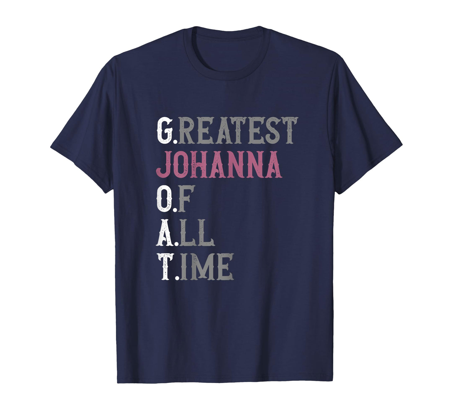 Greatest Johanna of all time | GOAT | Johanna T-Shirt