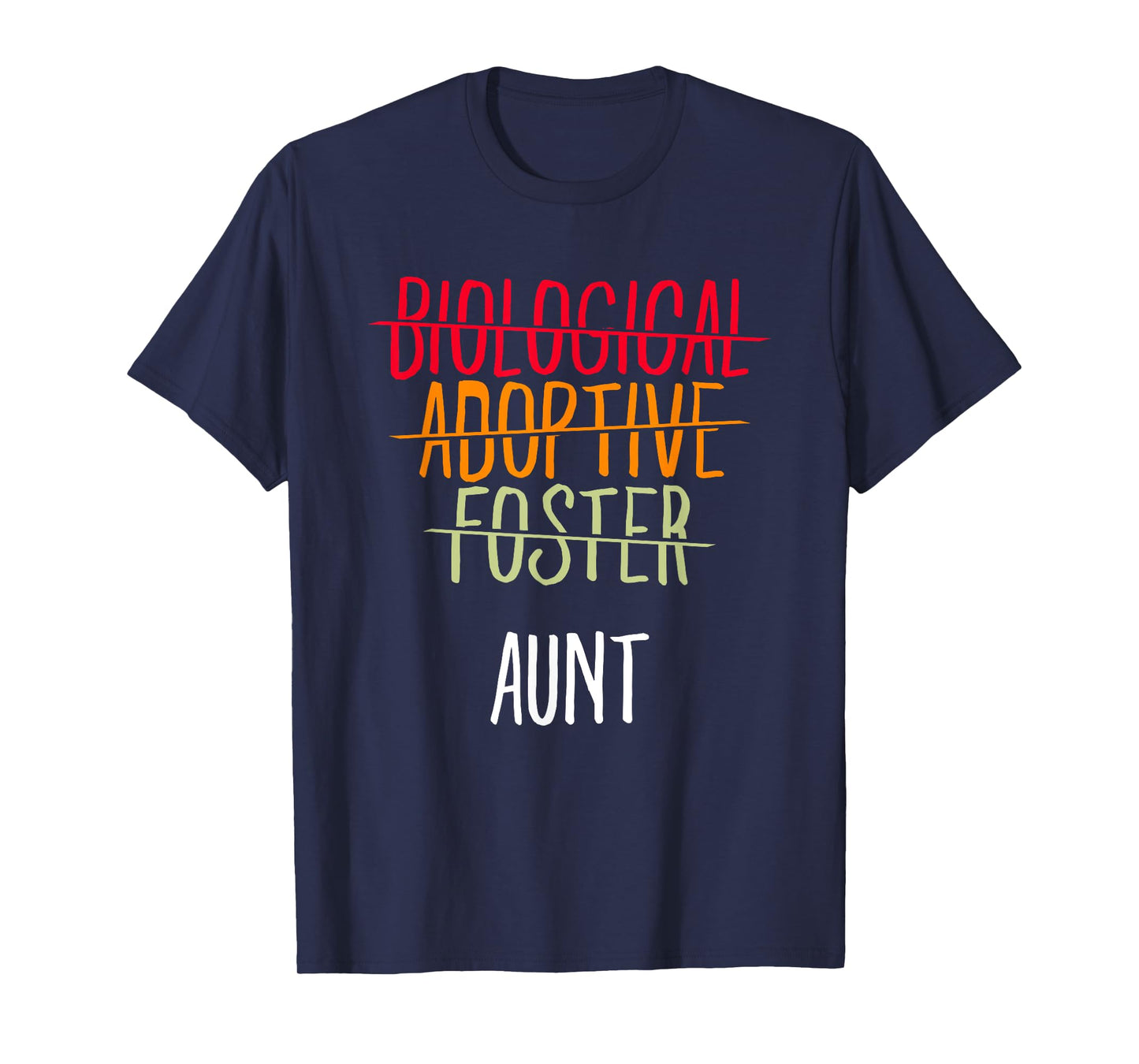 Adoption Mother Biological Adoptive Foster Aunt T-Shirt