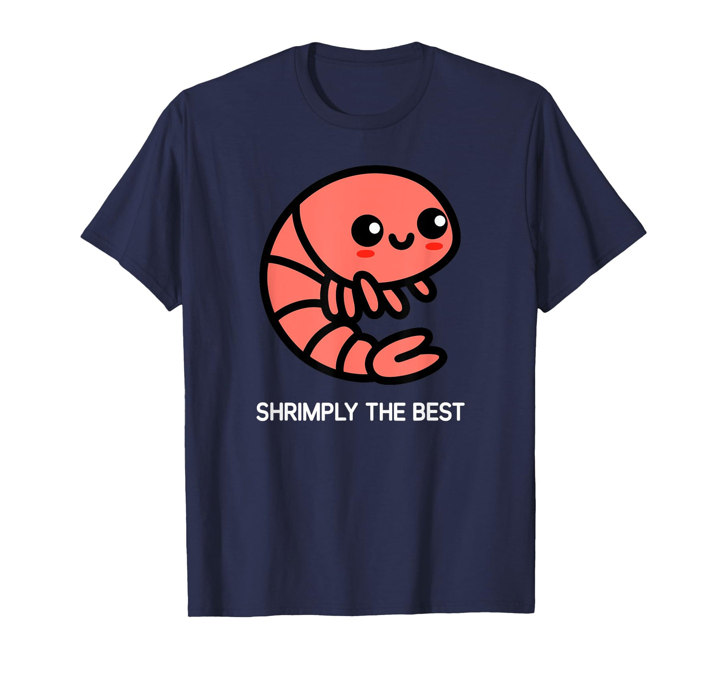 Shrimp, Shrimply The Best, Funny, Jokes, Sarcastic T-Shirt