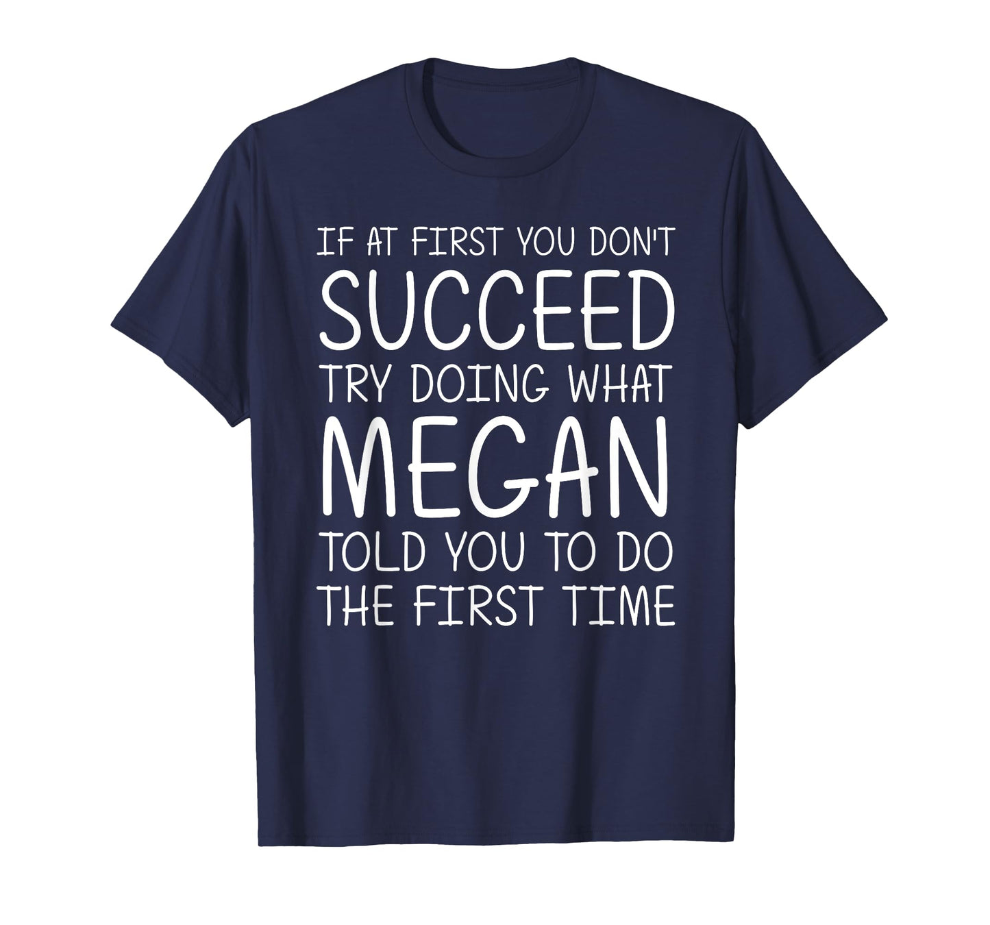 MEGAN Gift Name Personalized Birthday Funny Christmas Joke T-Shirt