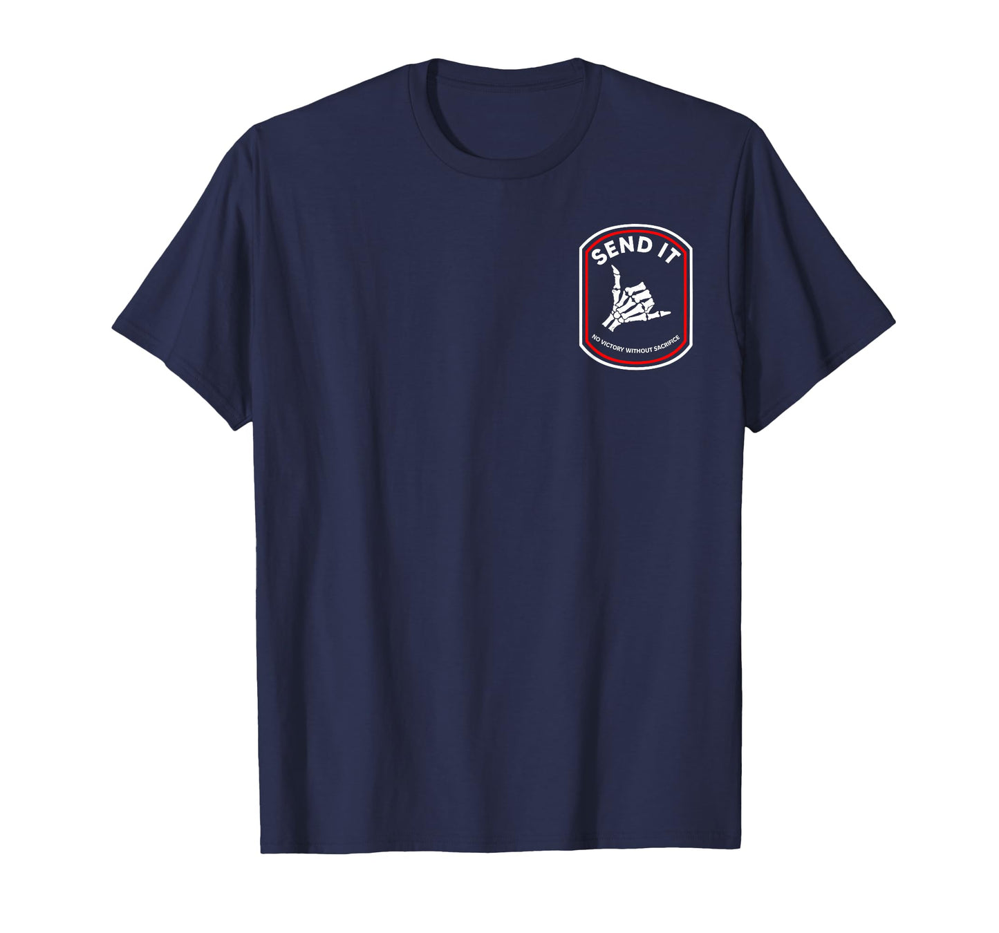 Send It No Victory Without Sacrifice Hand Bone (2 Sides) T-Shirt
