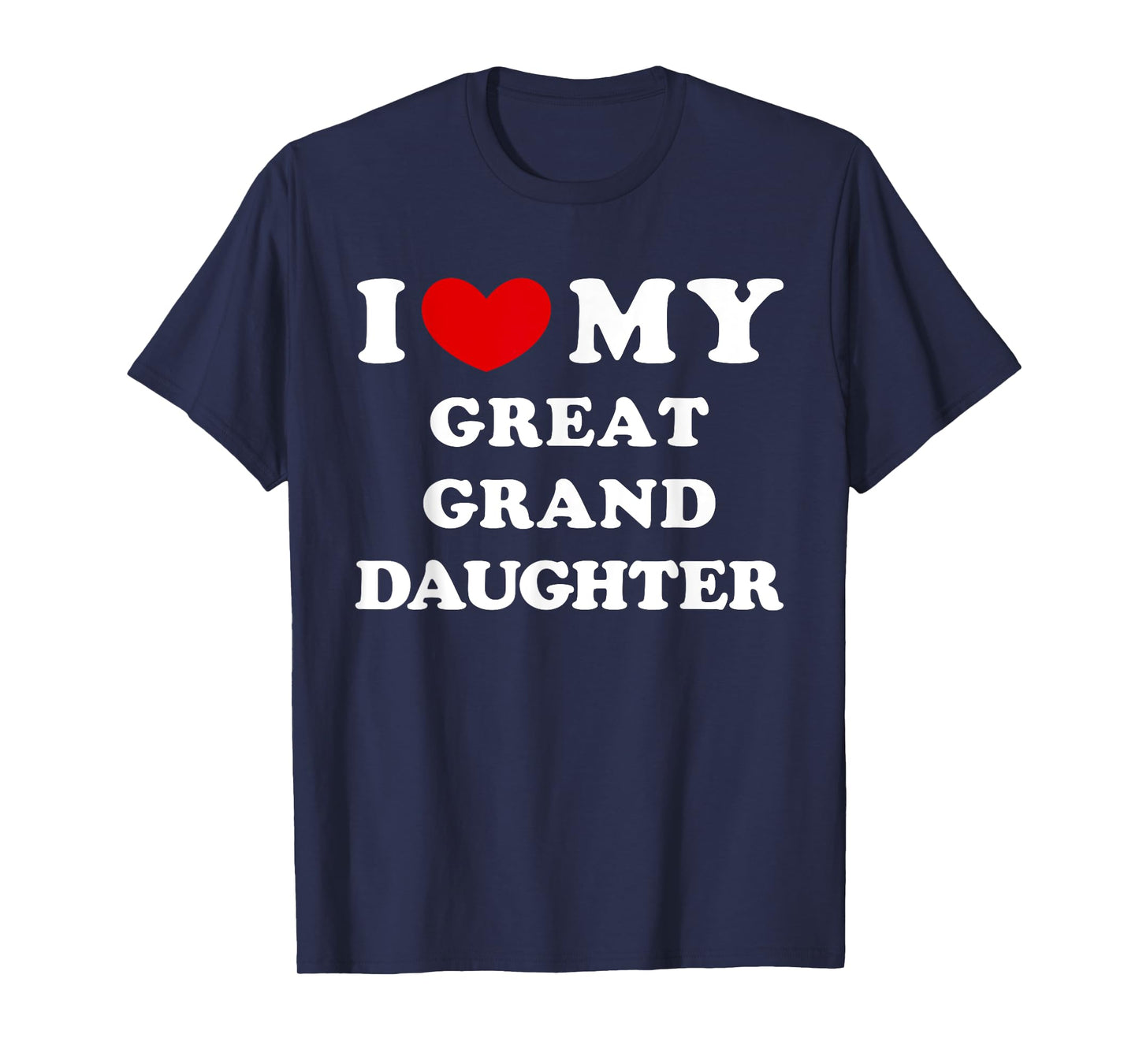 I Love My Great Granddaughter, Heart My Great-Granddaughter T-Shirt