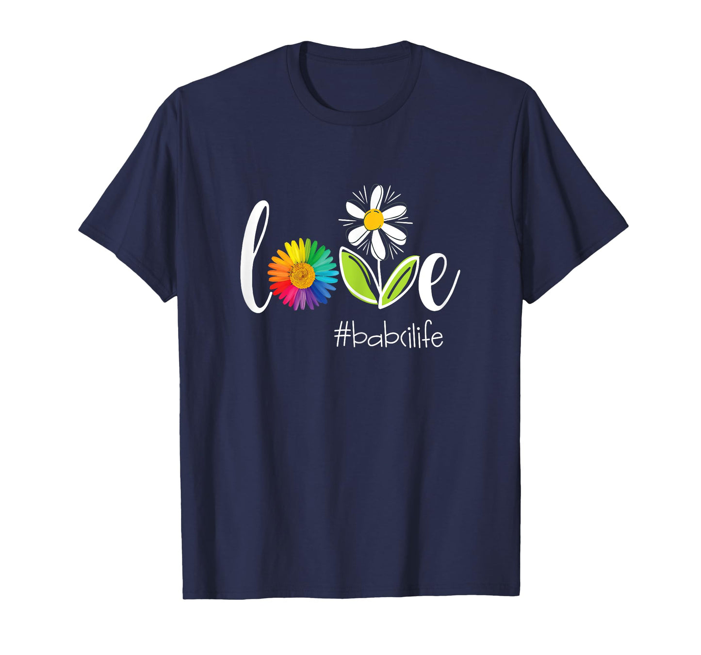 Love Babci Life - Flower T-Shirt T-Shirt