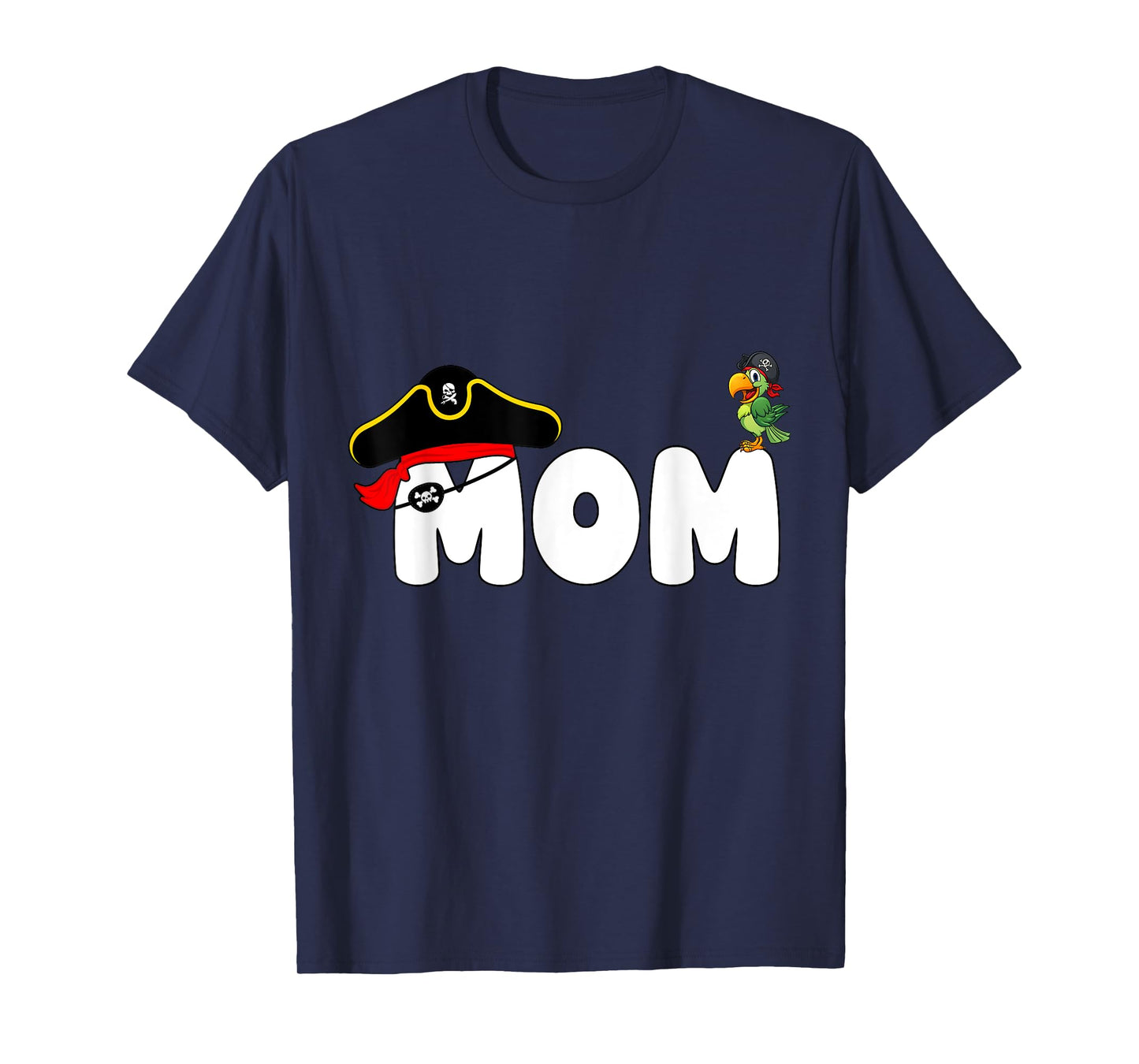 Funny Pirate Mom Pirate Day Cute Birthday Matching Family T-Shirt