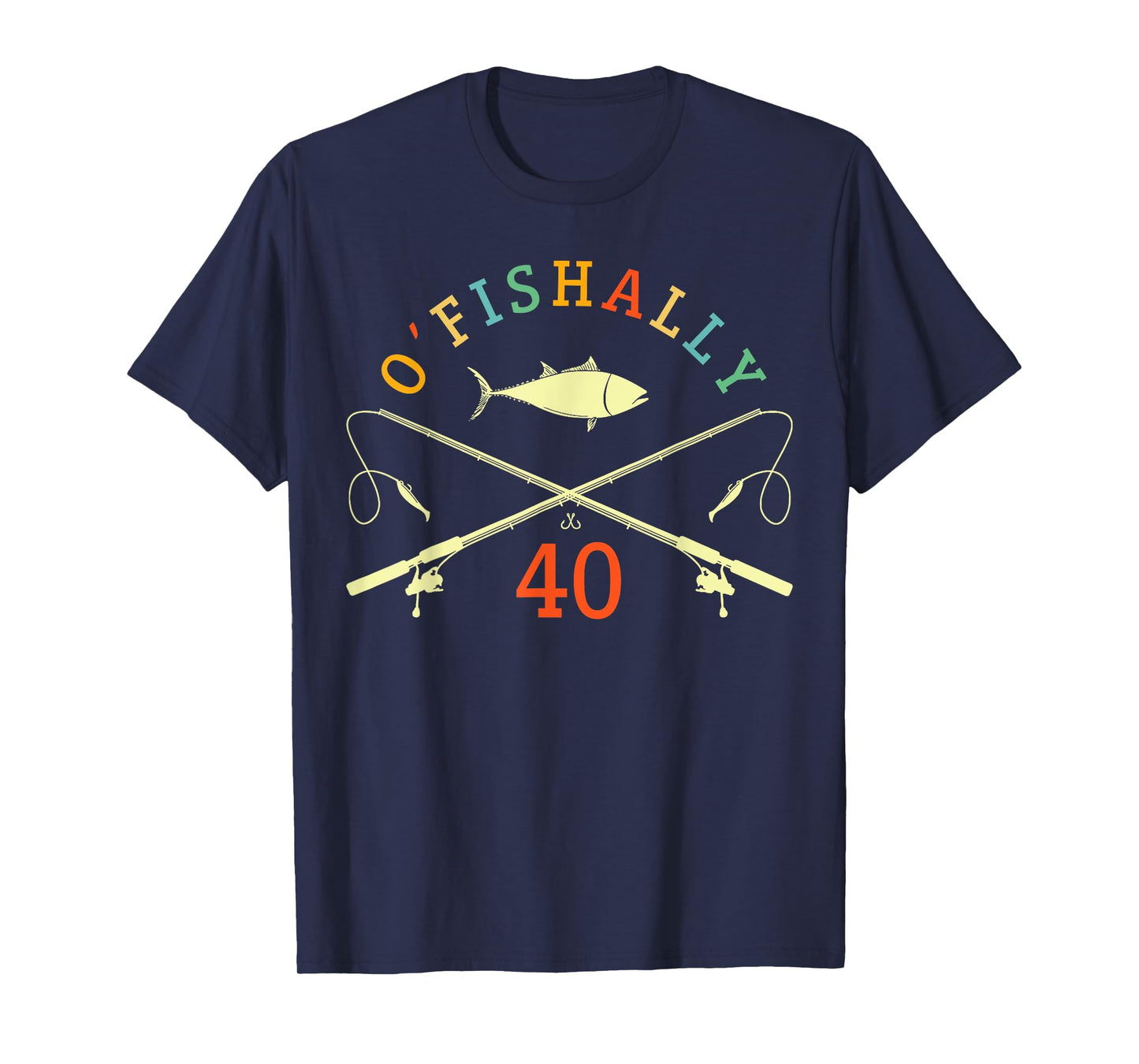 O-Fishally 40 Years Old Fisherman 40th Birthday Fishing T-Shirt