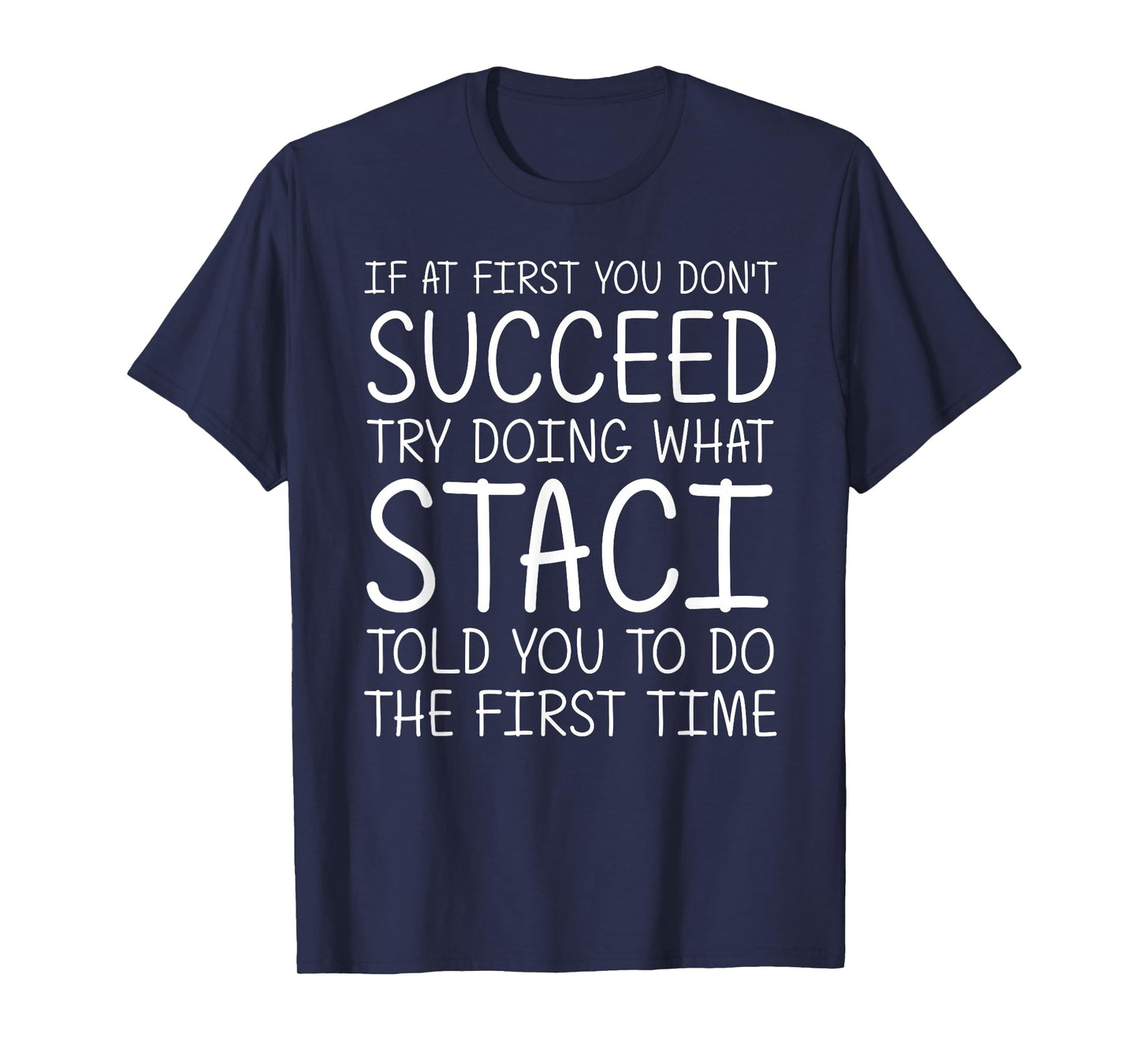 STACI Gift Name Personalized Birthday Funny Christmas Joke T-Shirt