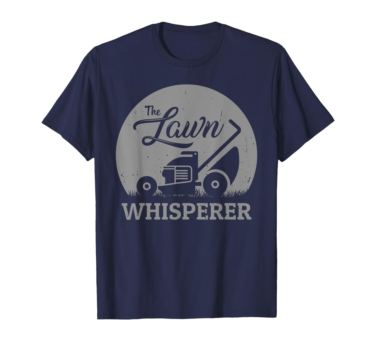 Lawn Whisperer Funny Gardener Lawn Mower Gag Outfit T-Shirt