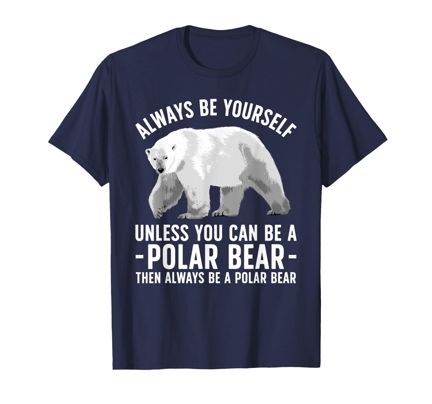 Funny Polar Bear Art For Men Women Boys Girls Sea Bear Lover T-Shirt