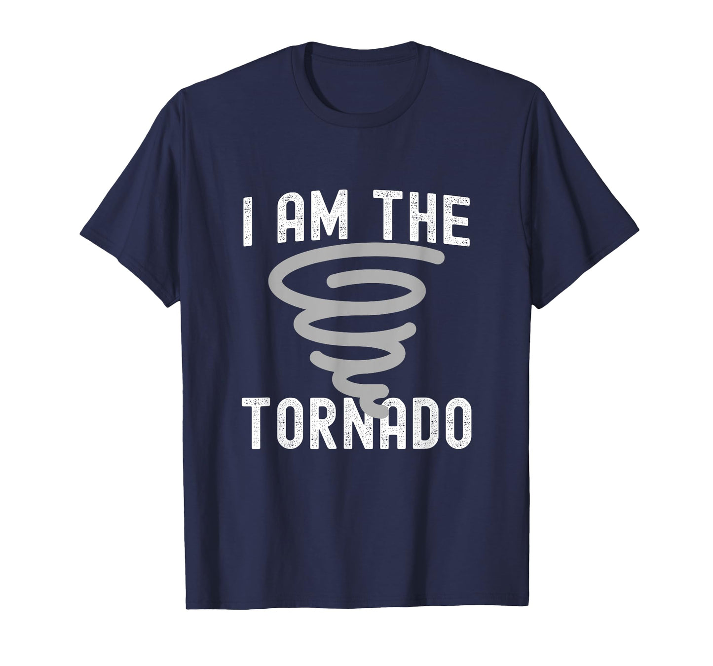 Funny I Am The Tornado Halloween Costume Men Women Boy Girl T-Shirt