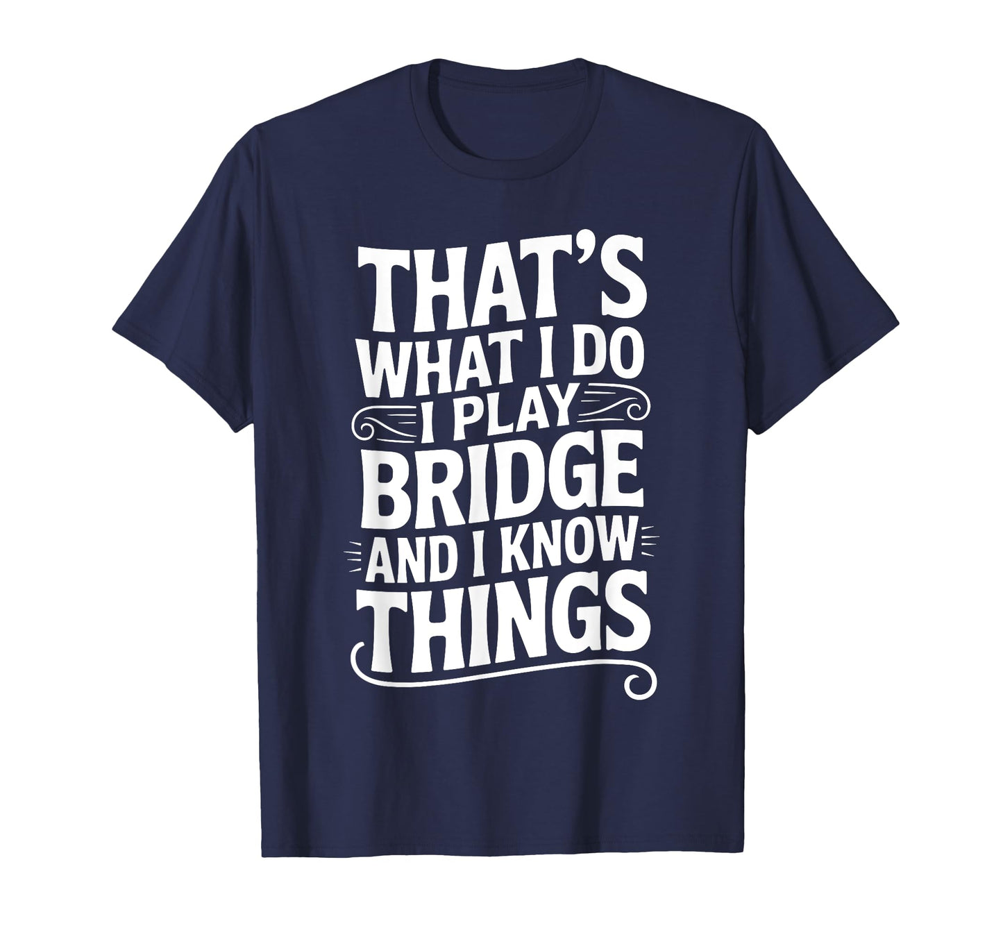 Funny Bridge Card Game Design for Men Women Bridge Players T-Shirt