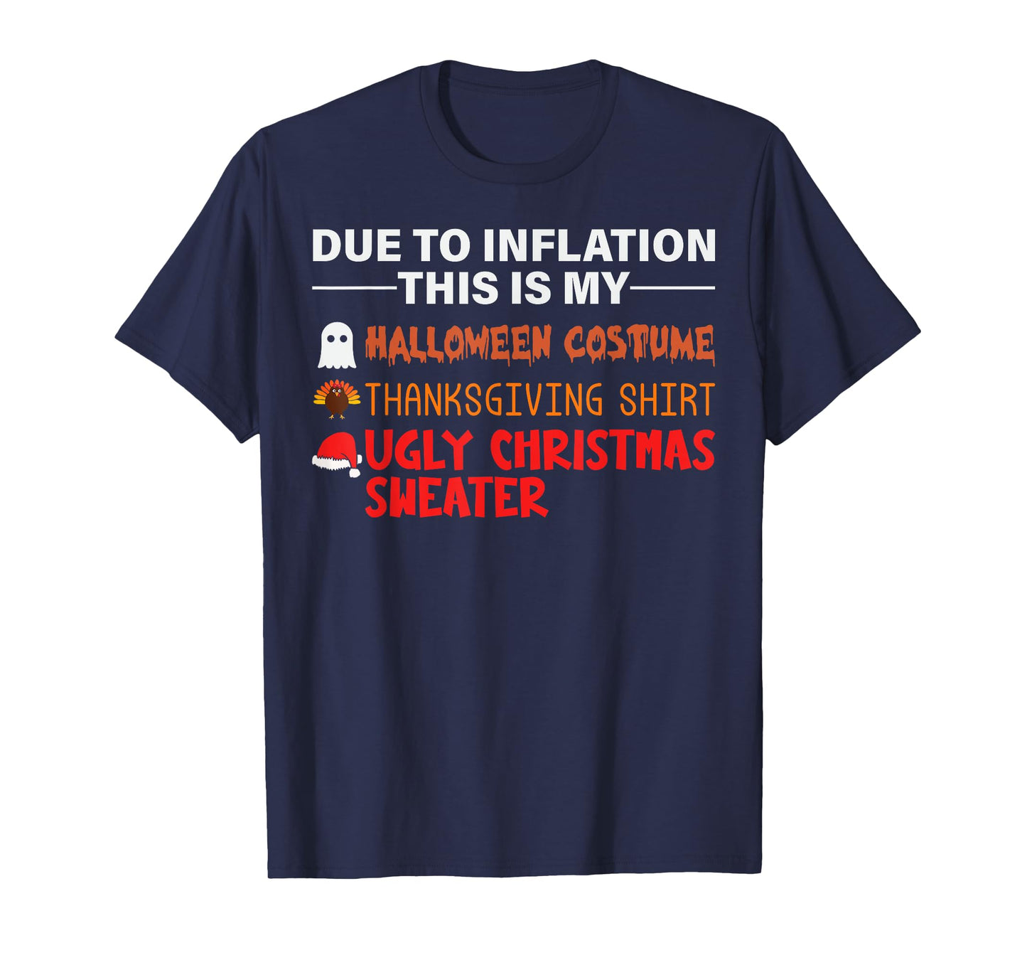 DUE TO INFLATION This Is My Halloween Thanksgiving Christmas T-Shirt