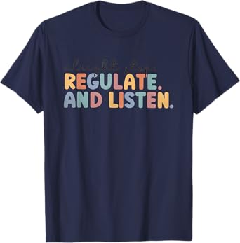 Alright Stop Regulate Listen School Counselor Coping Skills T-Shirt