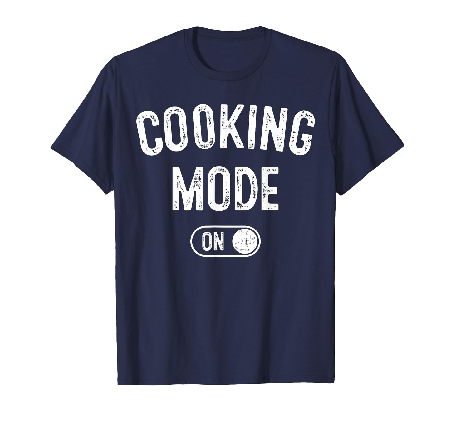 Cooking Mode On Funny Chef Gift Mom Grandma Home Cooking T-Shirt