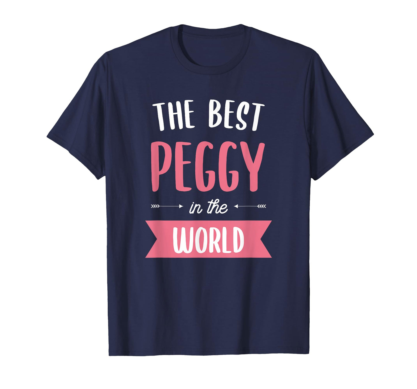 The Best Peggy In The World T-Shirt