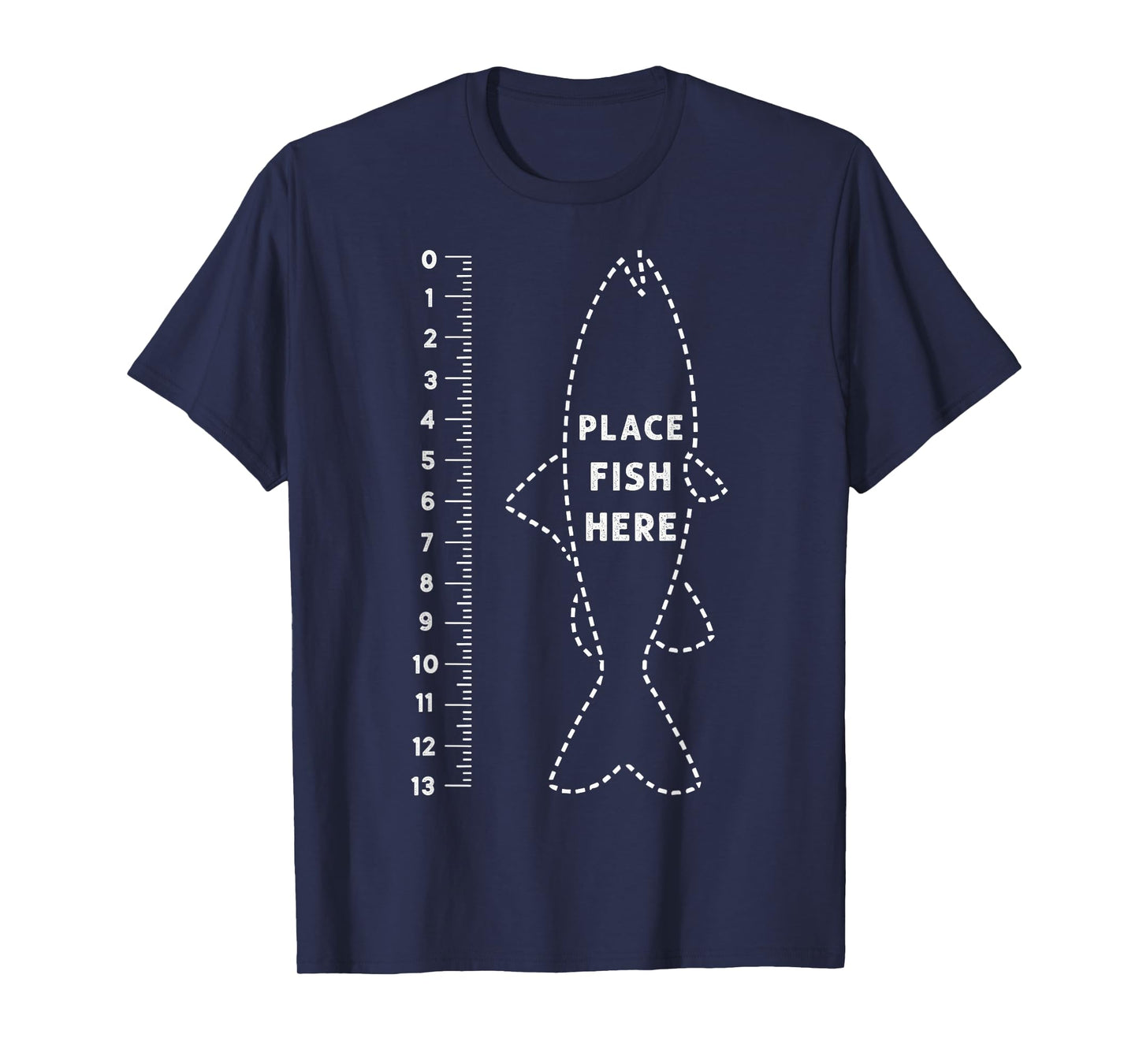 Funny Fish Ruler Tee Place Fish Here Fishing Humor Angler T-Shirt