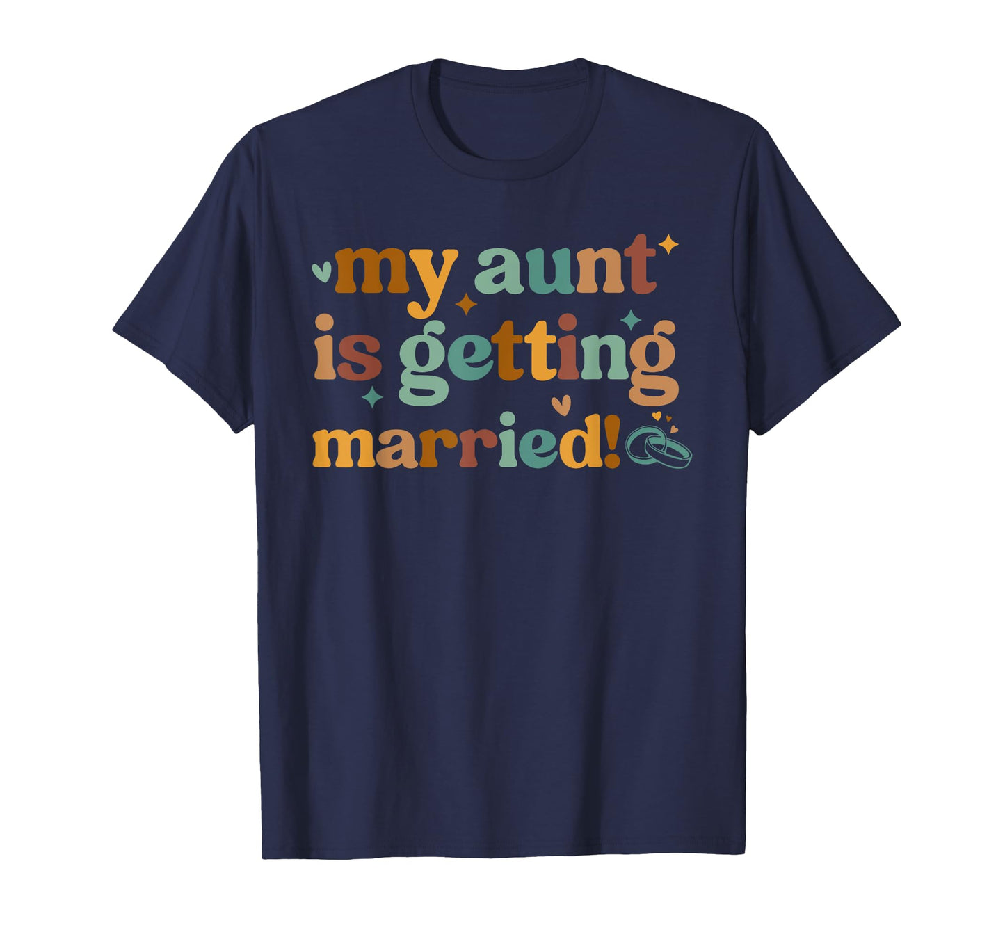 My Aunt Is Getting Married Girl Funny Wedding Announcement T-Shirt