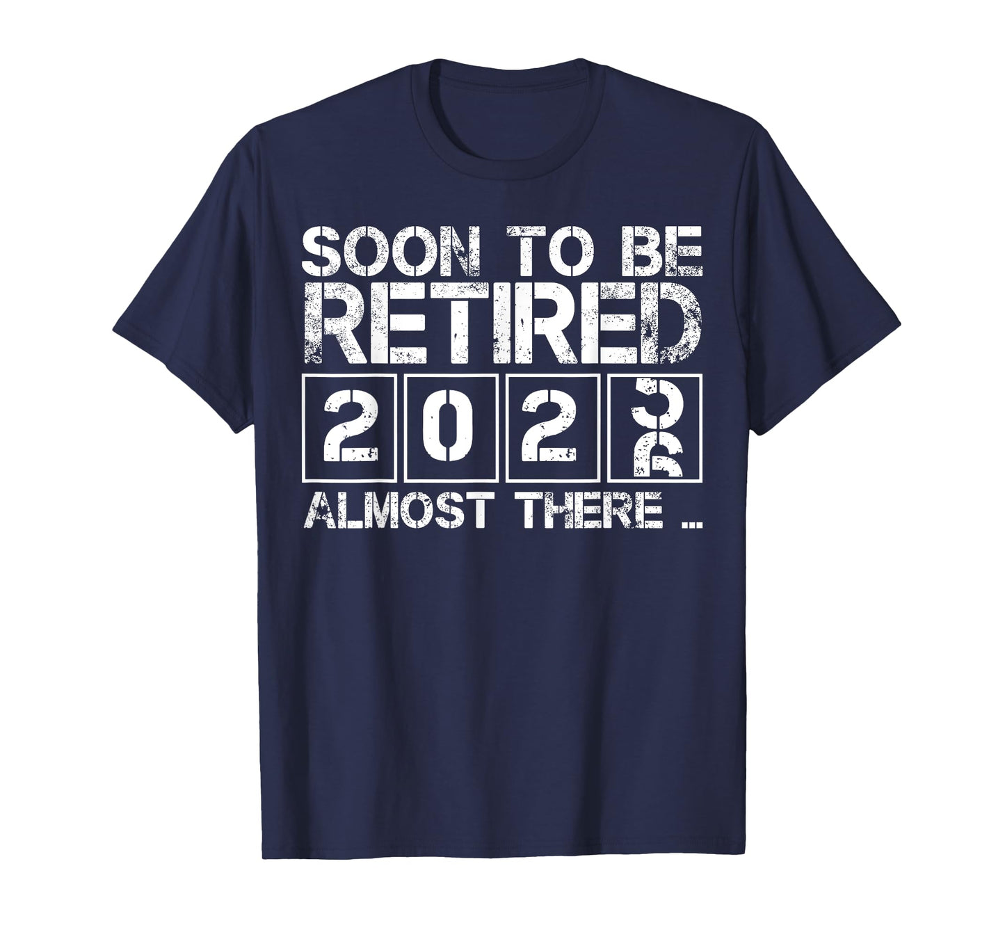 Funny Soon to Be Retired 2026 Almost There Retired Countdown T-Shirt
