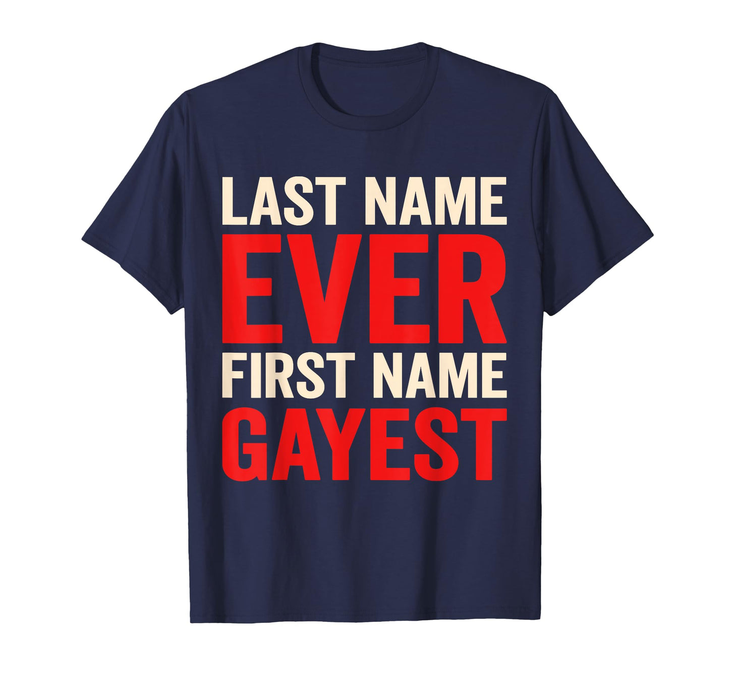 Retro Last Name Ever First Name Gayest For Men Women Costume T-Shirt