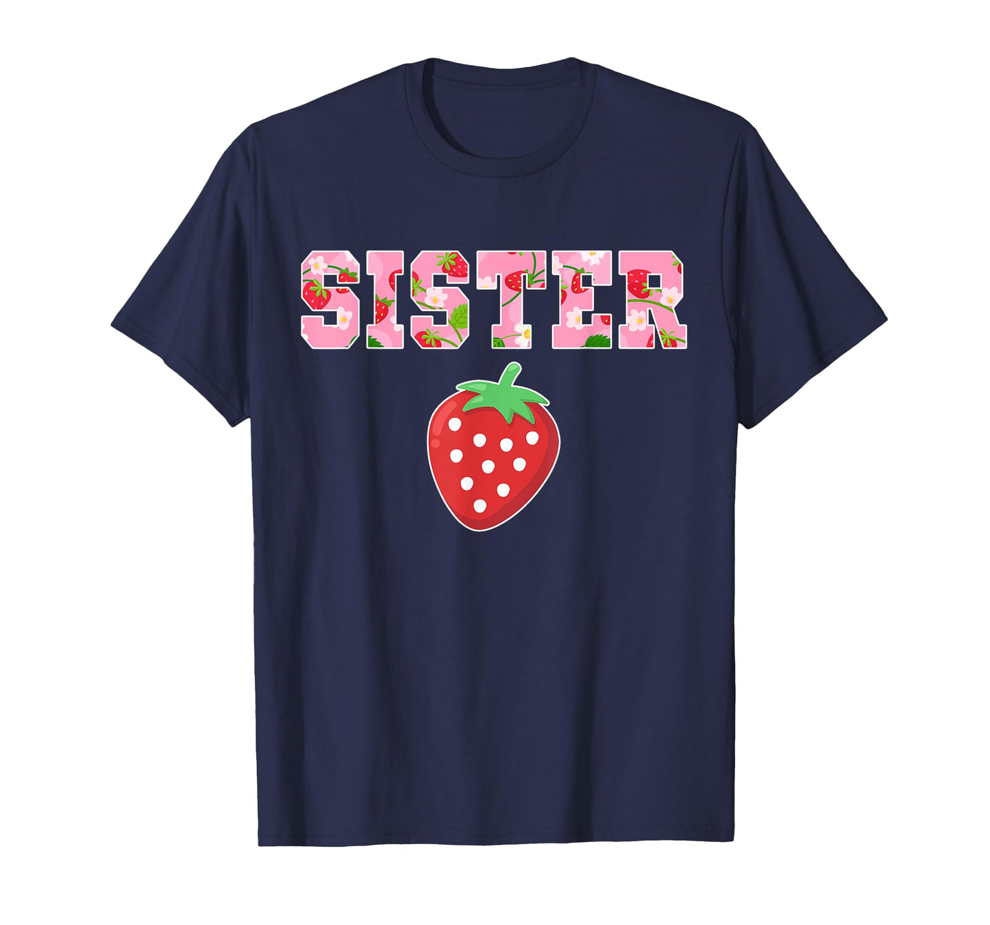 Sister Of The Berry Sweet Birthday Strawberry Girls Family T-Shirt