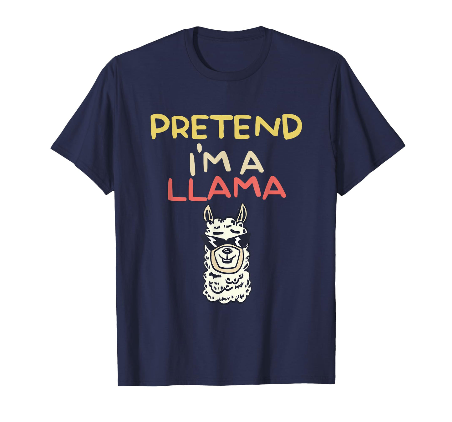 Funny Pretend I'm A Llama | Halloween Costume T-Shirt