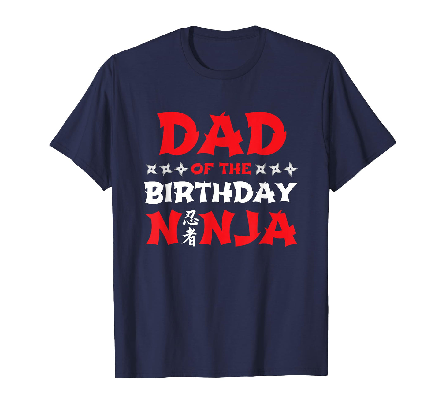 Birthday Ninja - Kids Party - Dad of the Birthday Ninja T-Shirt