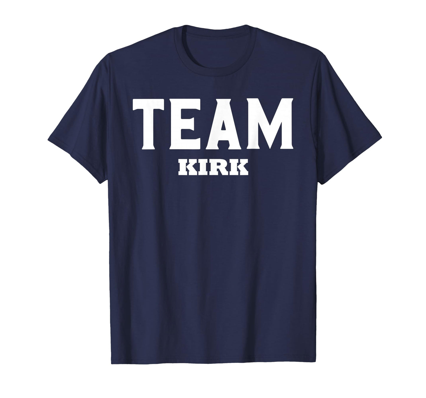 Team KIRK T-Shirt Name Support KIRK T-Shirt