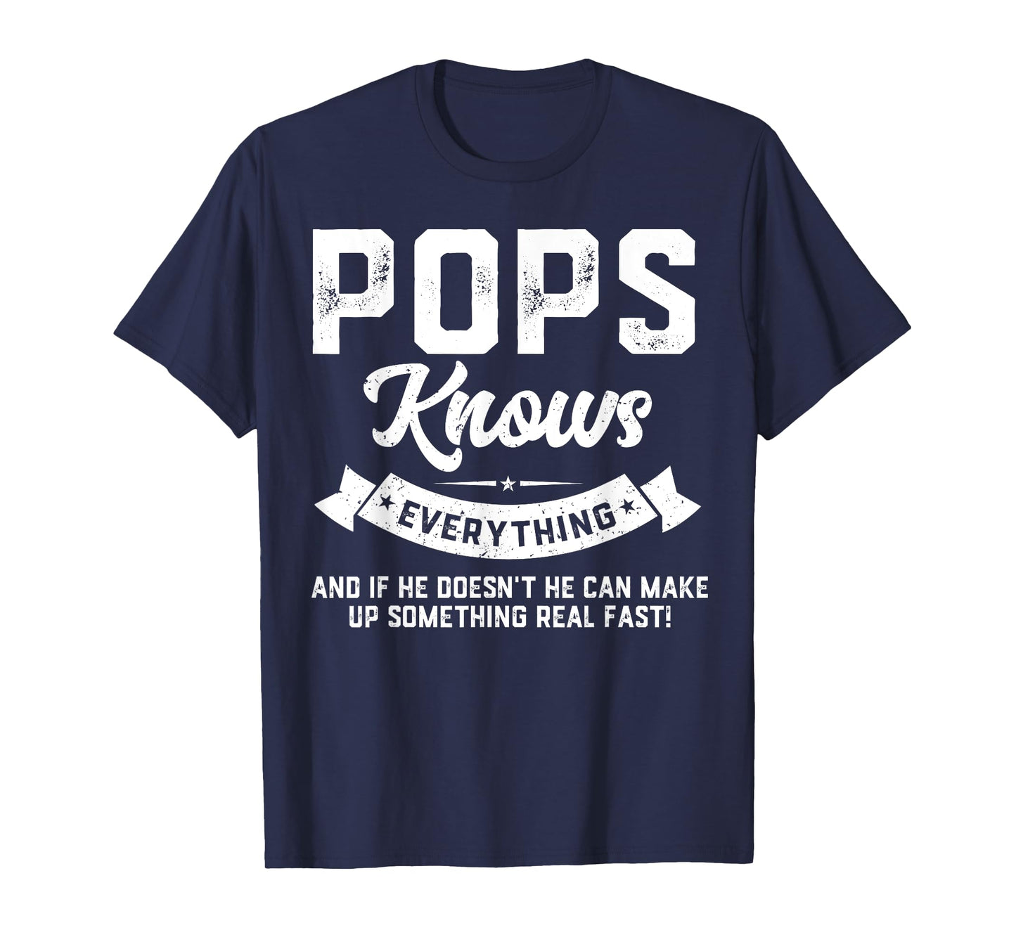 Pops Knows Everything - Humorous Dad Daddy Pops T-Shirt