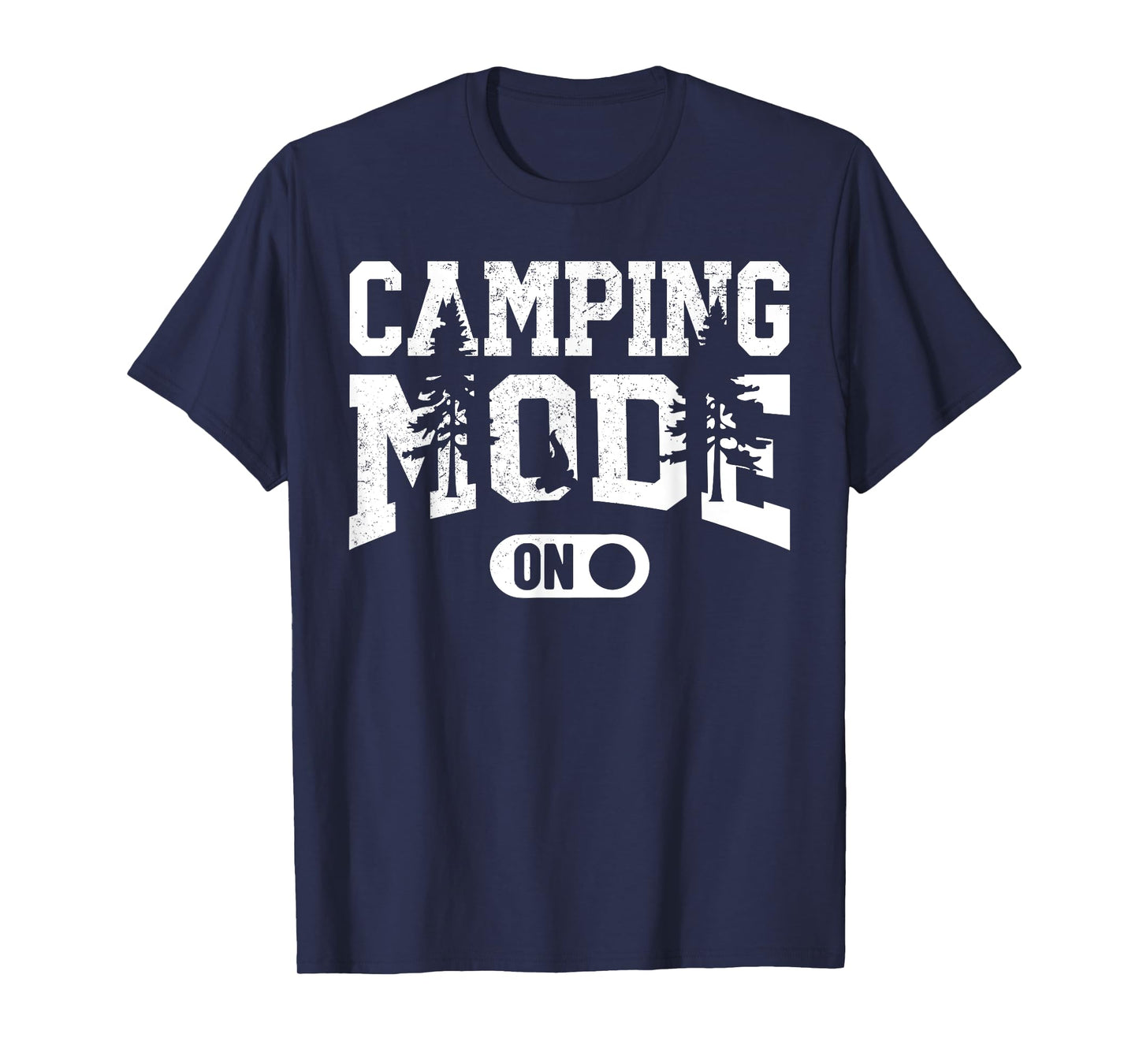 Camping Mode On Happy Camper Camping Trip Men Women Kids T-Shirt