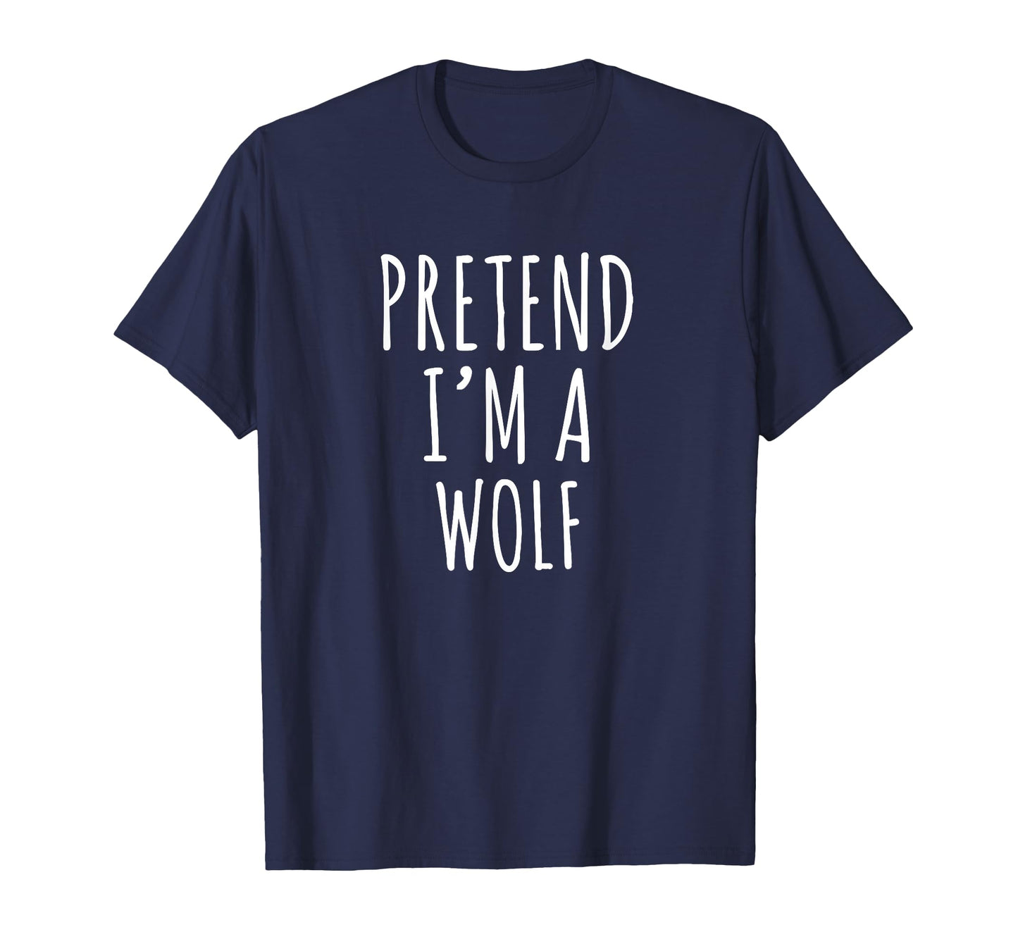 Halloween Costume Pretend I'm A Wolf Simple Easy T-Shirt