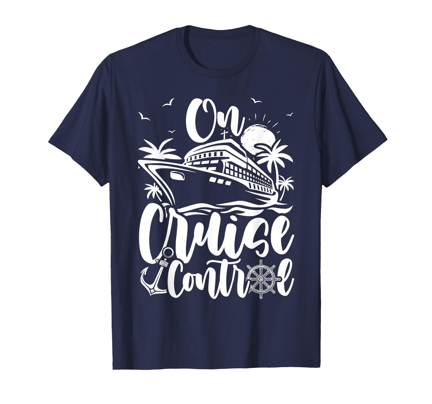 Cruise On Control Funny Boat Cruising Travel Summer Vacation T-Shirt for Men Women Girls Kids