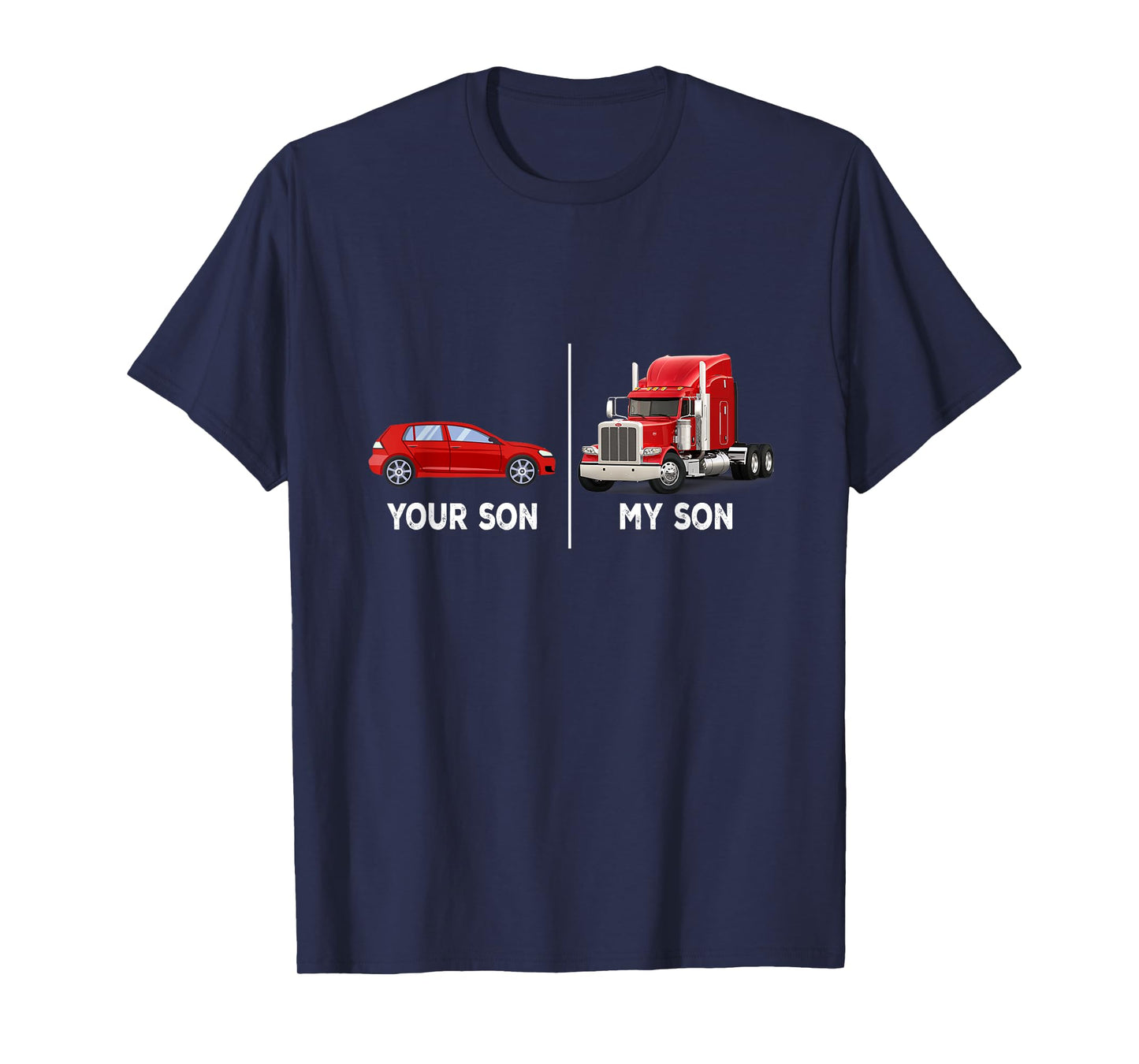 Your Son My Son Funny Trucker's Mom Mother's Day T-Shirt
