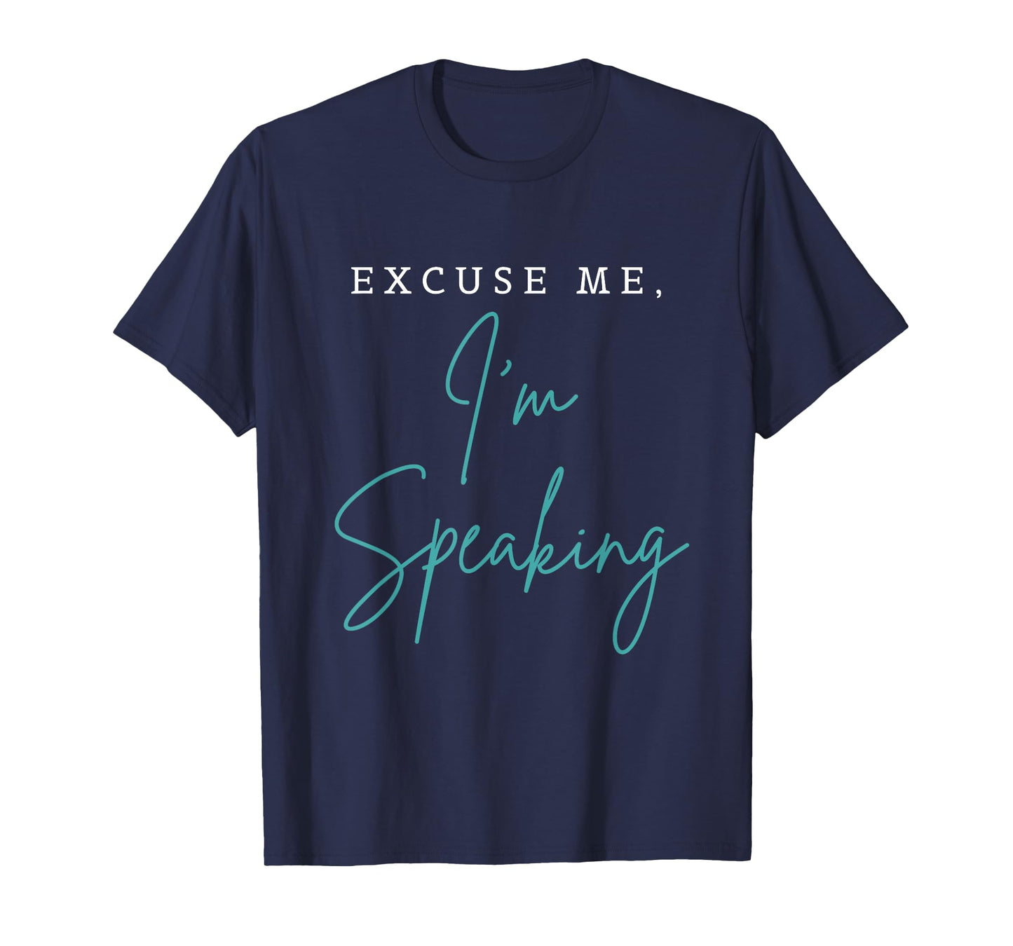 Excuse Me I'm Speaking Funny Kamala Harris Joe Biden Trump T-Shirt