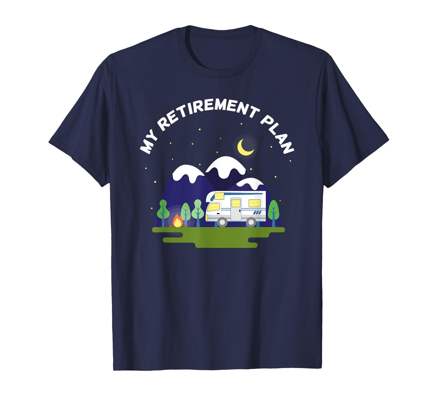 My Retirement Plan - Motorhome RV Camper Retired to Retire T-Shirt