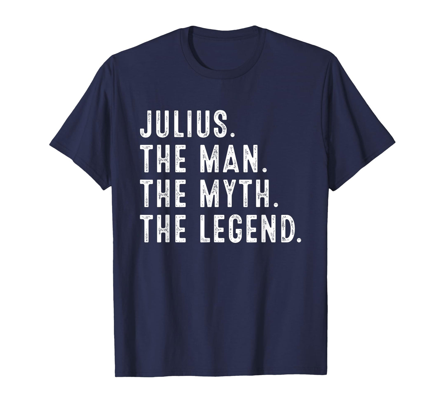 Julius The Man The Myth The Legend Shirt Funny Gifts Julius T-Shirt