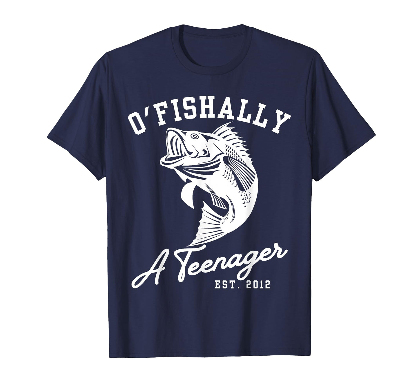 O'Fishally A Teenager 13th Birthday Funny Fishing Fisherman T-Shirt
