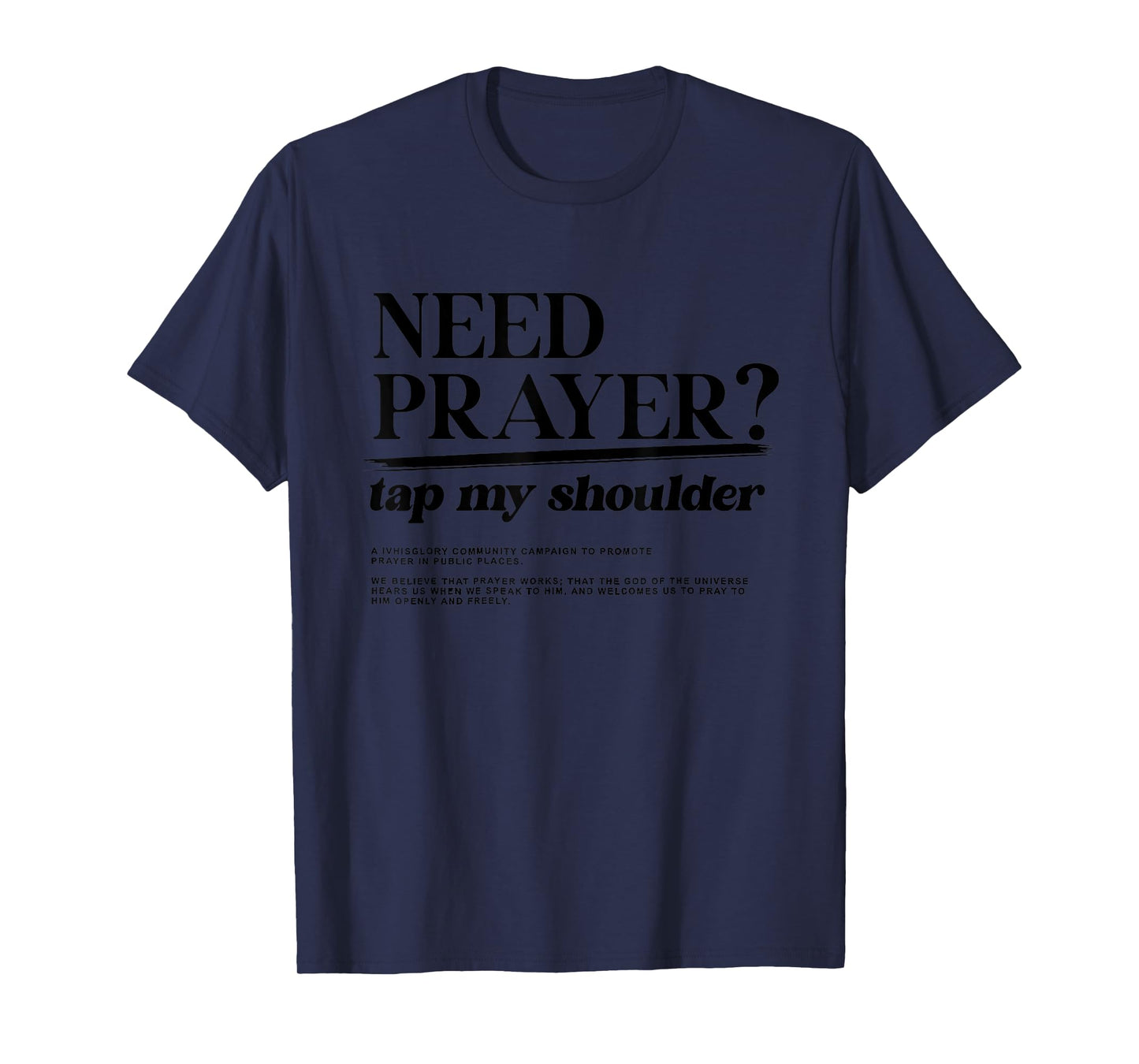 Need Prayer Tap My Shoulder Iv His Glory Men Women T-Shirt